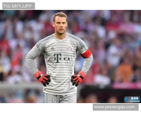 诺伊尔的足球传奇之路从青涩少年到世界顶级门将的成长故事